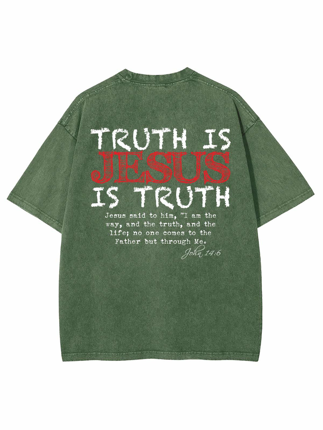 Truth Is Jesus Is Truth Unisex Washed T-Shirt