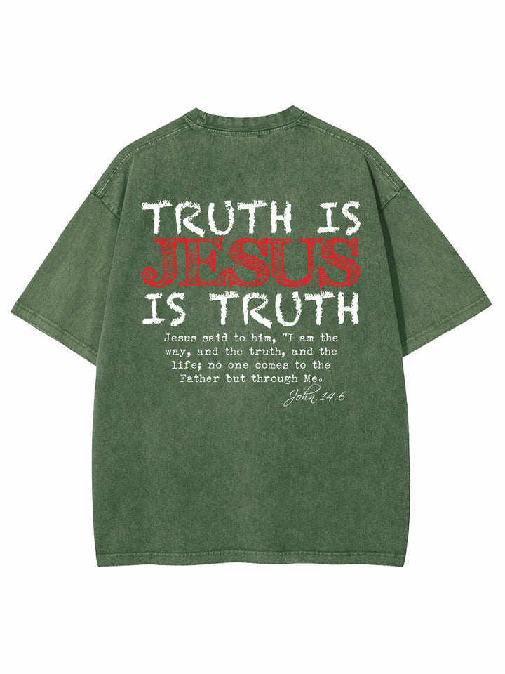 Christianartworkshop Truth Is Jesus Is Truth Unisex Washed T-shirt