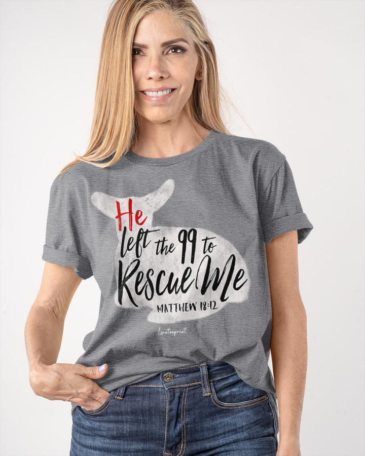 Christianartworkshop He Left The 99 To Rescue Me Classic T-shirt - image 17
