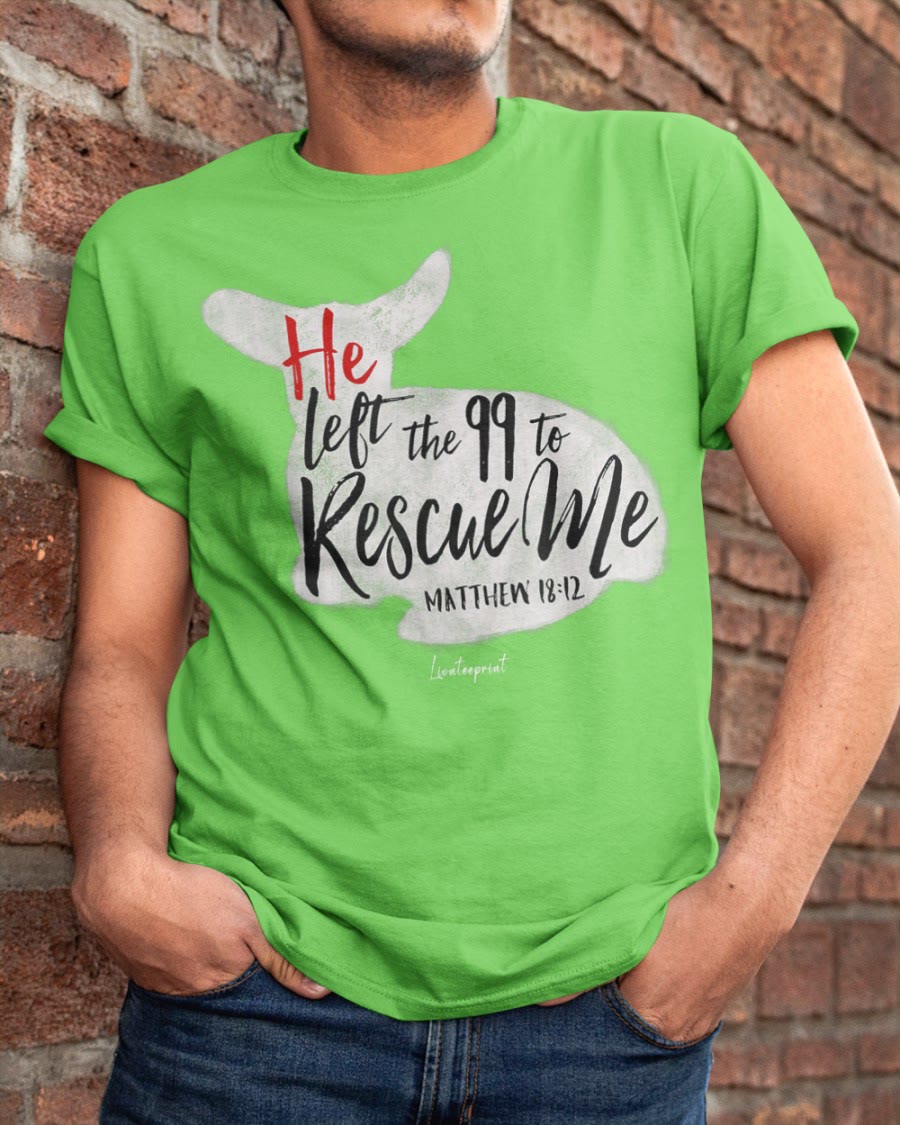 He Left The 99 To Rescue Me Classic T-Shirt