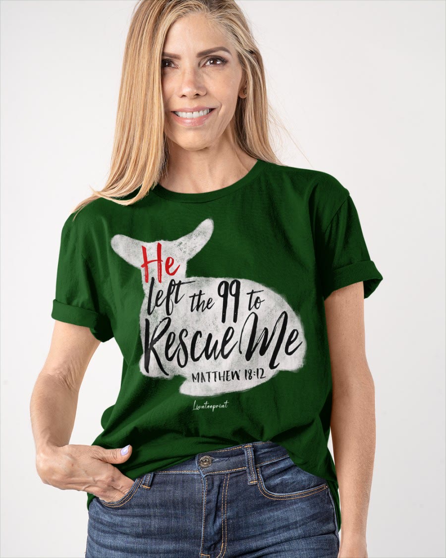 Christianartworkshop He Left The 99 To Rescue Me Classic T-shirt - image 14
