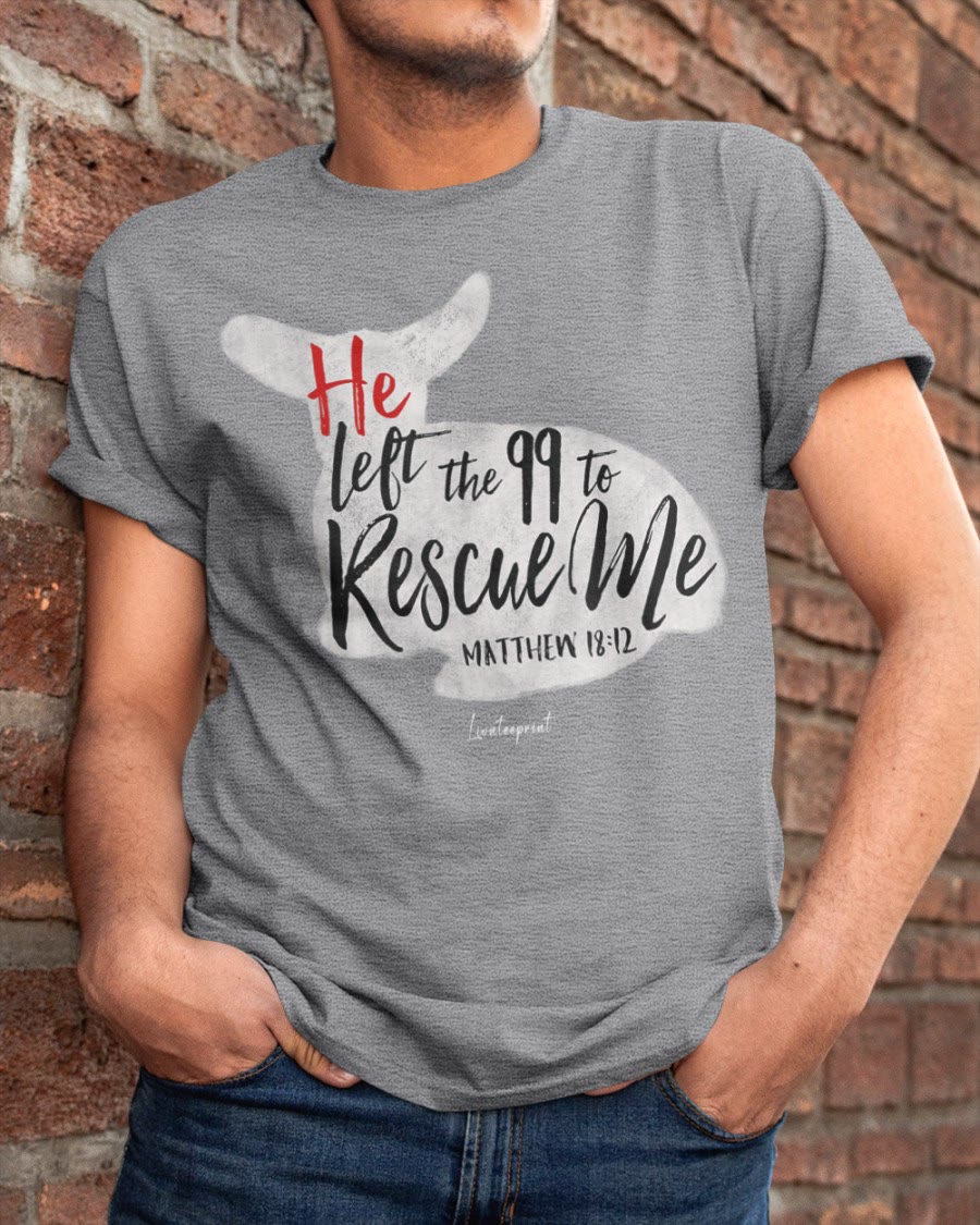 Christianartworkshop He Left The 99 To Rescue Me Classic T-shirt