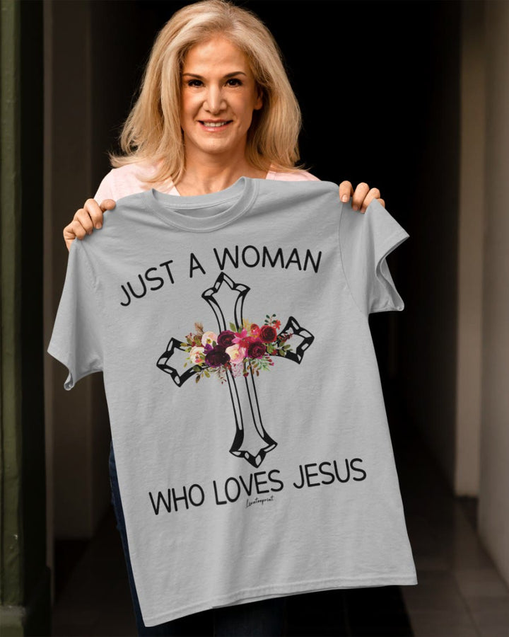 Christianartworkshop Just A Woman Who Loves Jesus Classic T-shirt - image 30