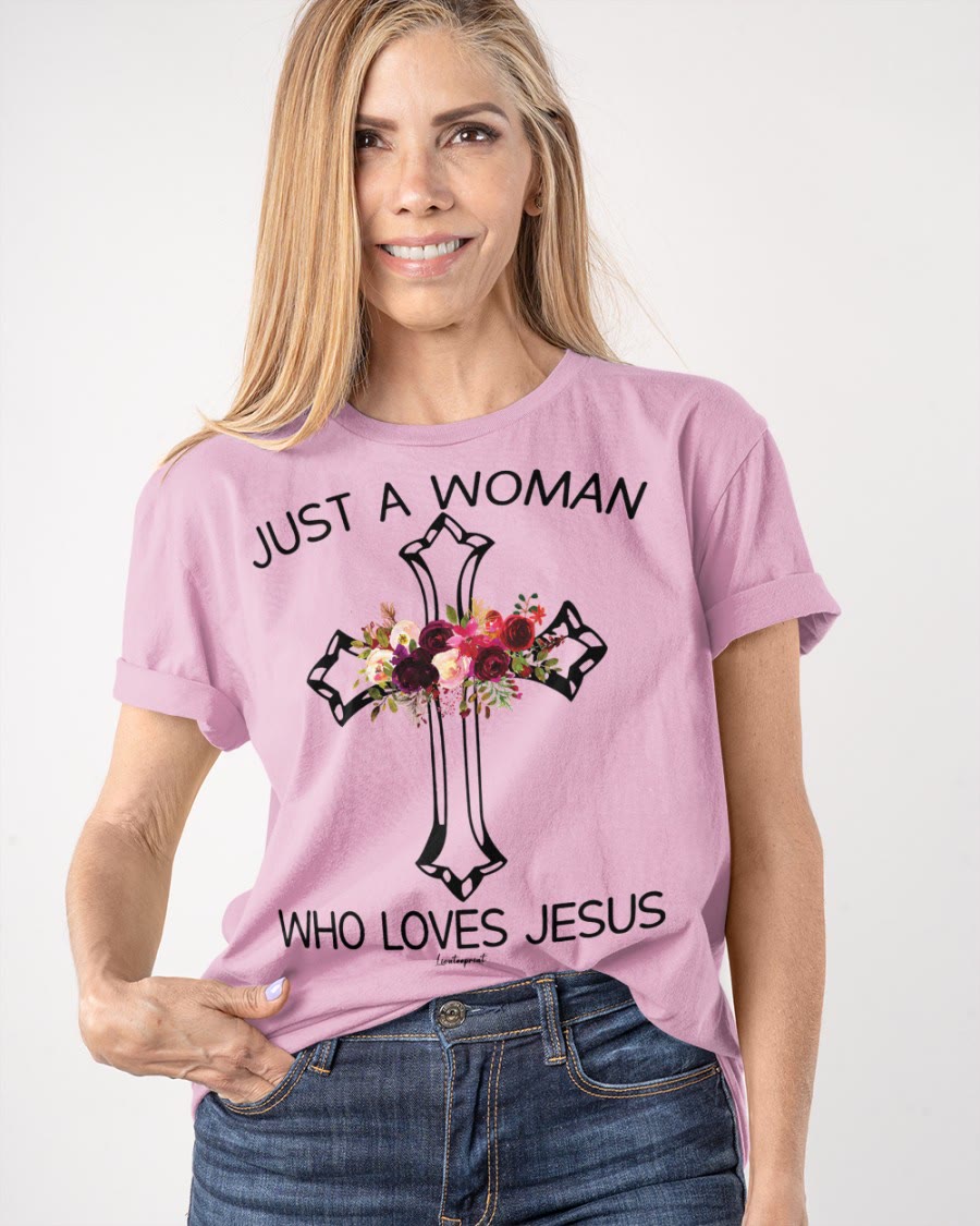 Christianartworkshop Just A Woman Who Loves Jesus Classic T-shirt - image 5