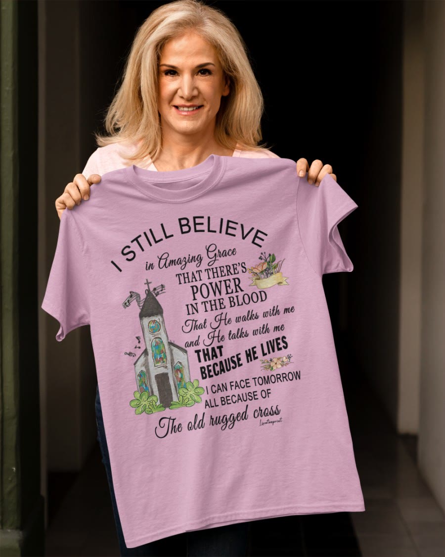 Christianartworkshop I Still Believe Classic T-shirt - image 8