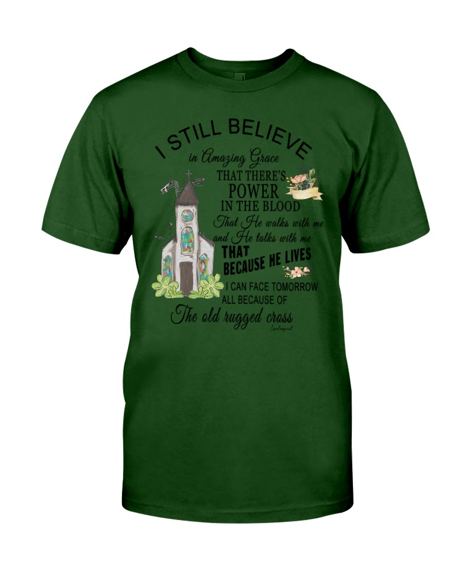 Christianartworkshop I Still Believe Classic T-shirt - Dark Green - 2XL - image 24