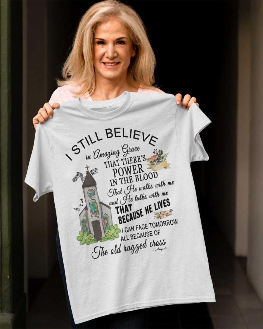 I Still Believe Classic T-Shirt