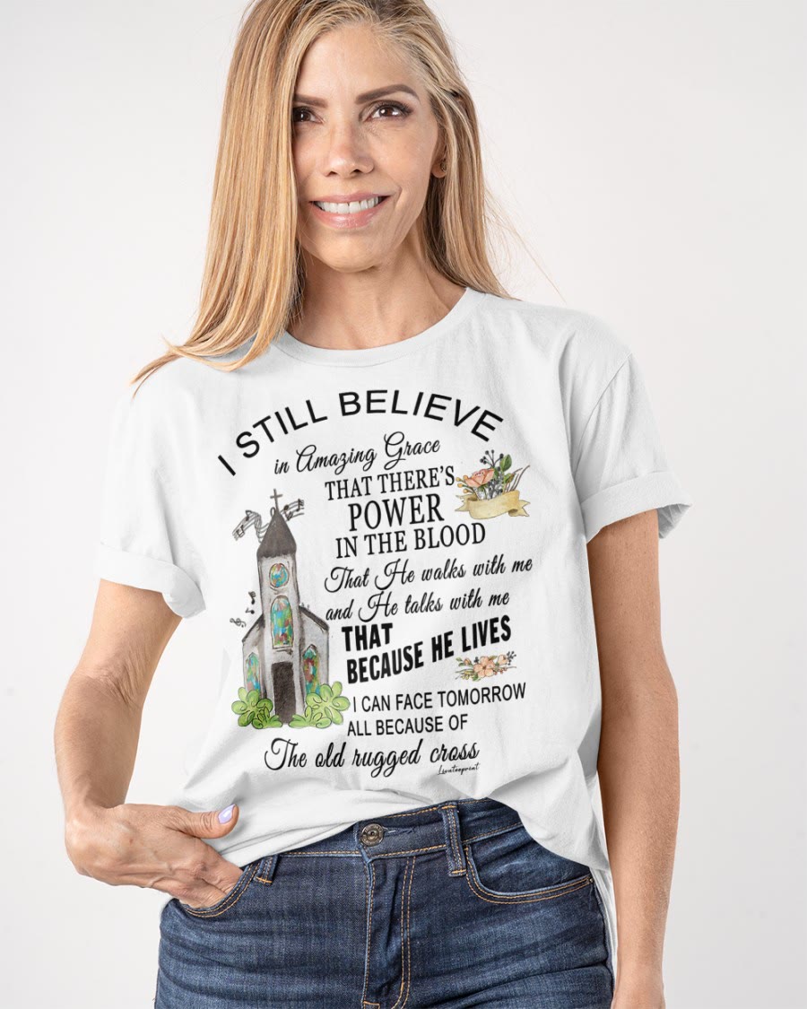 Christianartworkshop I Still Believe Classic T-shirt - image 3