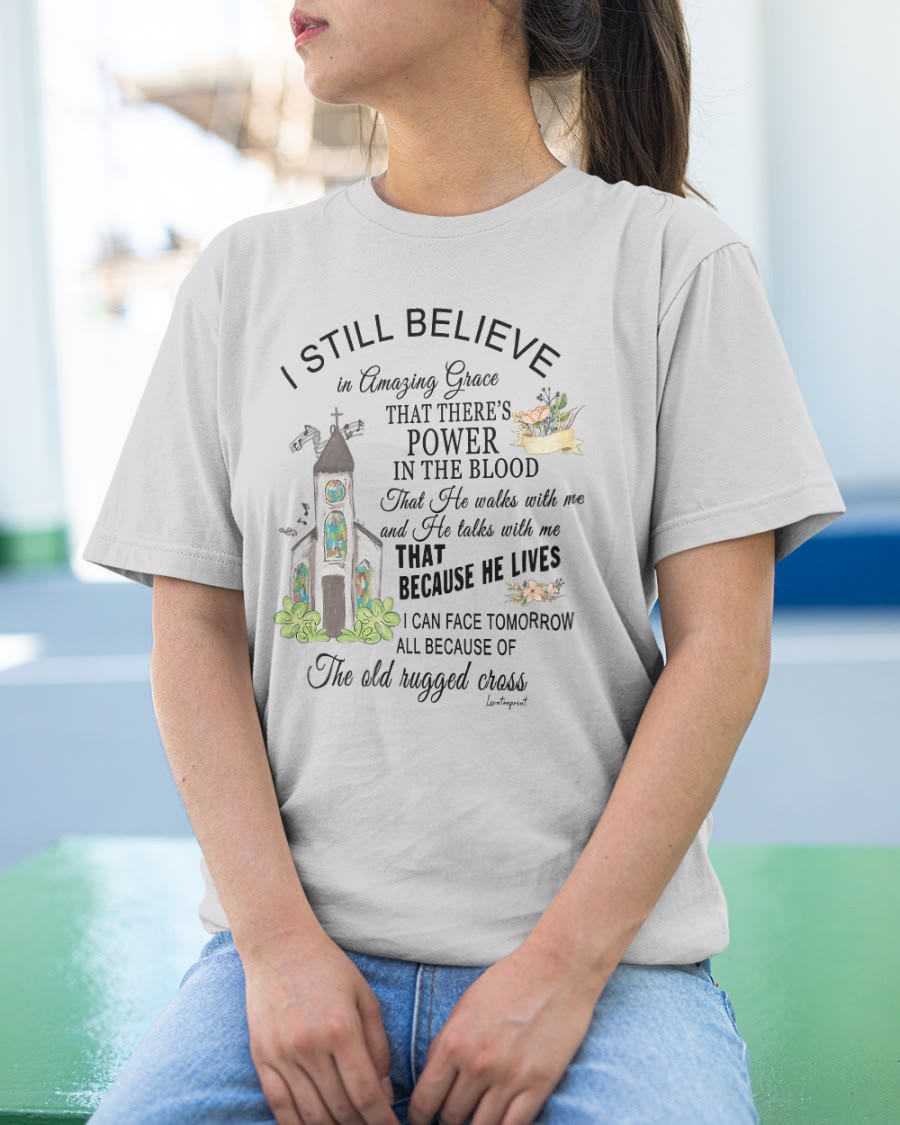 Christianartworkshop I Still Believe Classic T-shirt - image 32