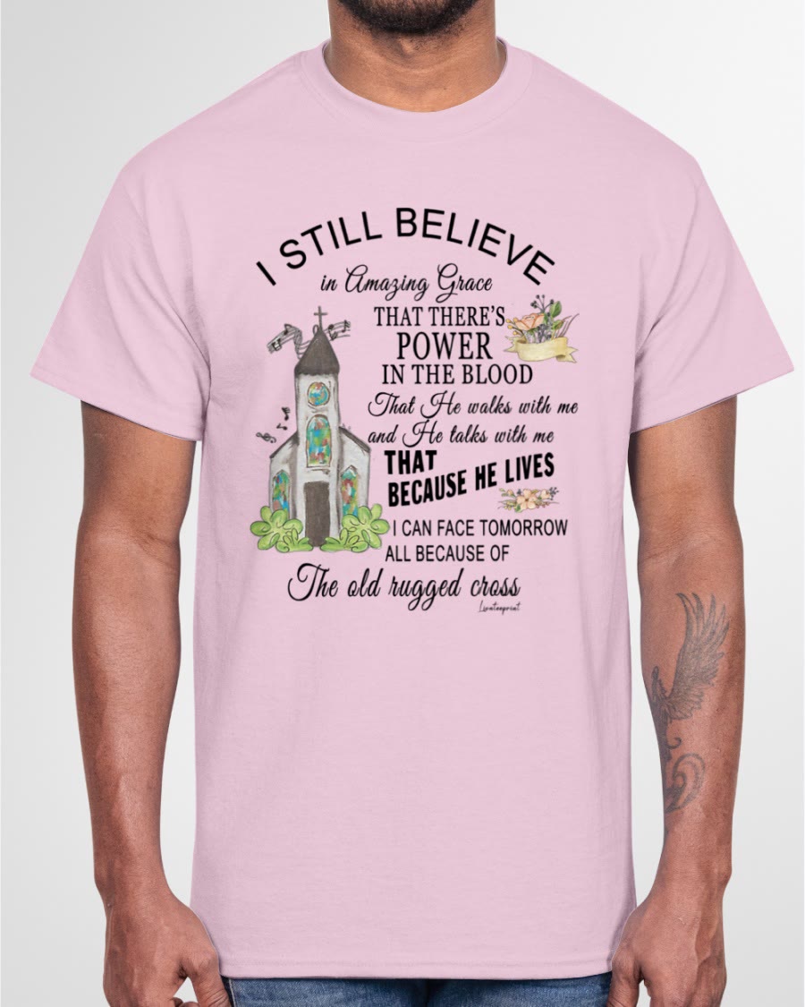 Christianartworkshop I Still Believe Classic T-shirt - image 11