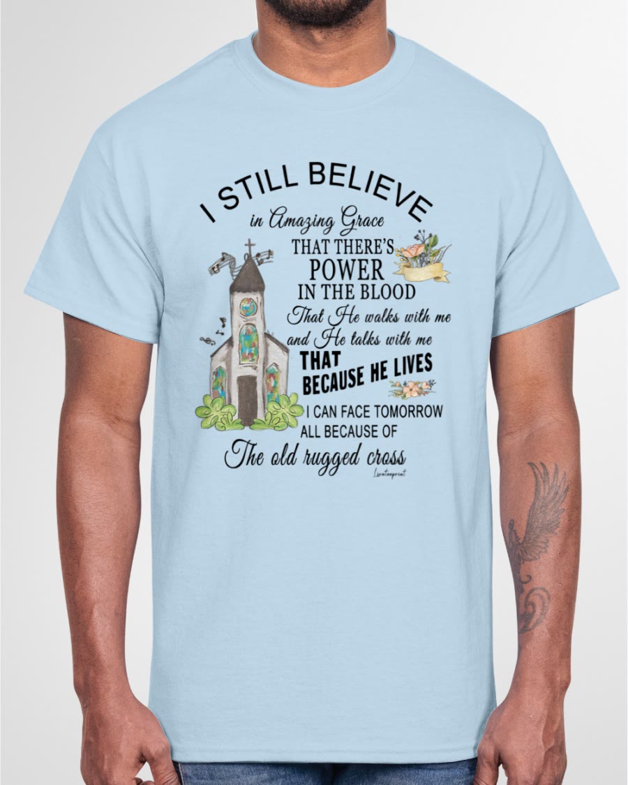 Christianartworkshop I Still Believe Classic T-shirt - image 15