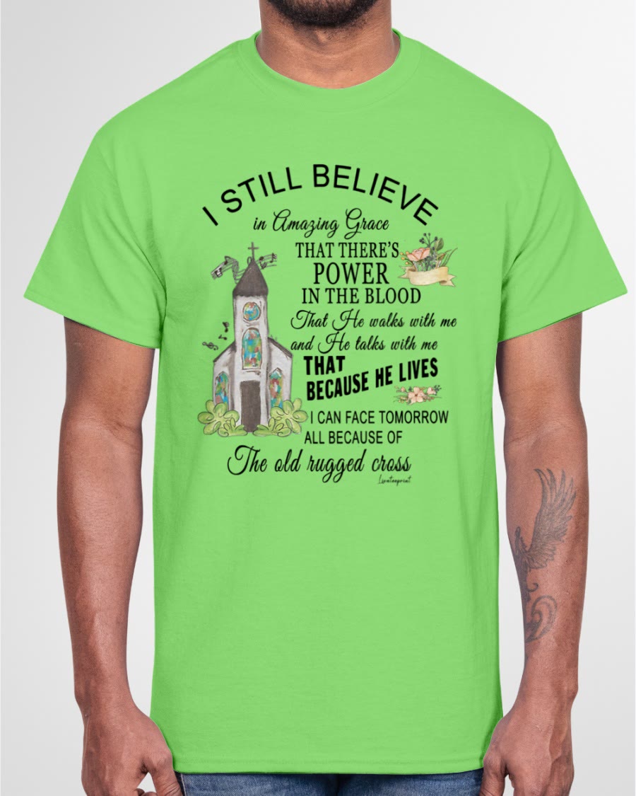 Christianartworkshop I Still Believe Classic T-shirt - image 21
