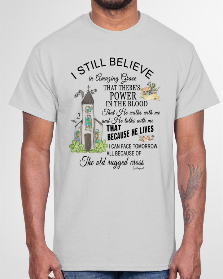 Christianartworkshop I Still Believe Classic T-shirt - image 35