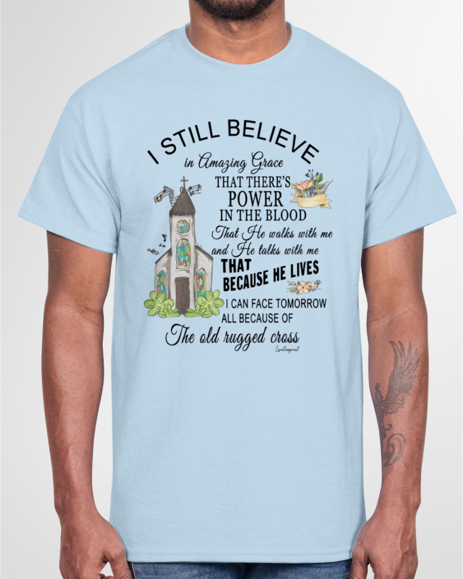 Christianartworkshop I Still Believe Classic T-shirt