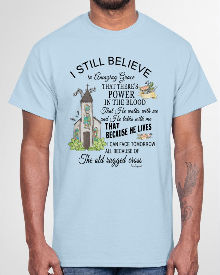 I Still Believe Classic T-Shirt