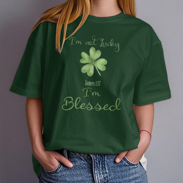 Christianartworkshop I'M Not Lucky I'm Blessed Faith-Inspired T-Shirt