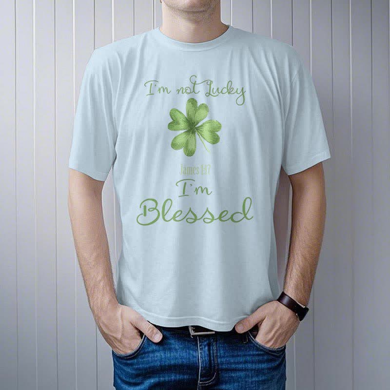 Christianartworkshop I'M Not Lucky I'm Blessed Faith-Inspired T-Shirt