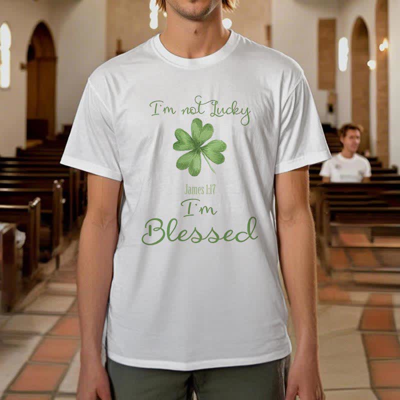 Christianartworkshop I'M Not Lucky I'm Blessed Faith-Inspired T-Shirt