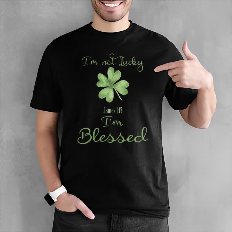 Christianartworkshop I'M Not Lucky I'm Blessed Faith-Inspired T-Shirt