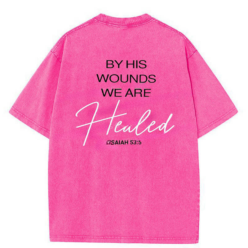 Christianartworkshop By His Wounds Washed T-shirt