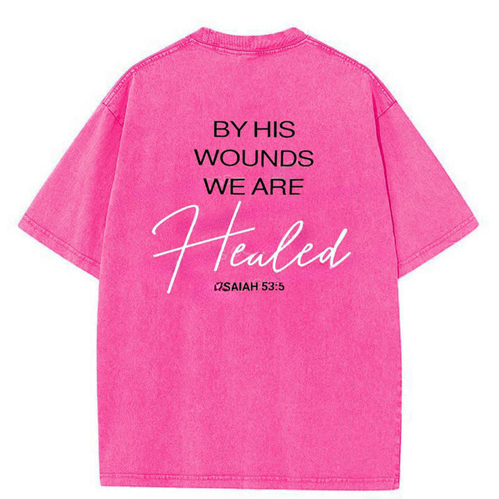 Christianartworkshop By His Wounds Washed T-shirt