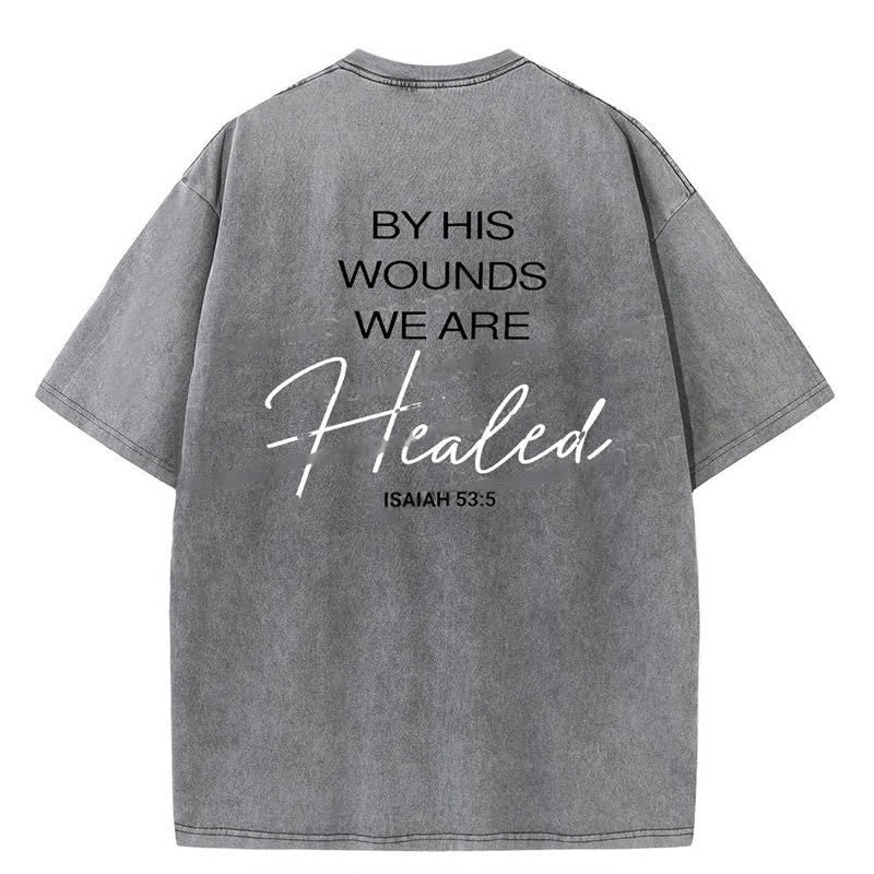 Christianartworkshop By His Wounds Washed T-shirt