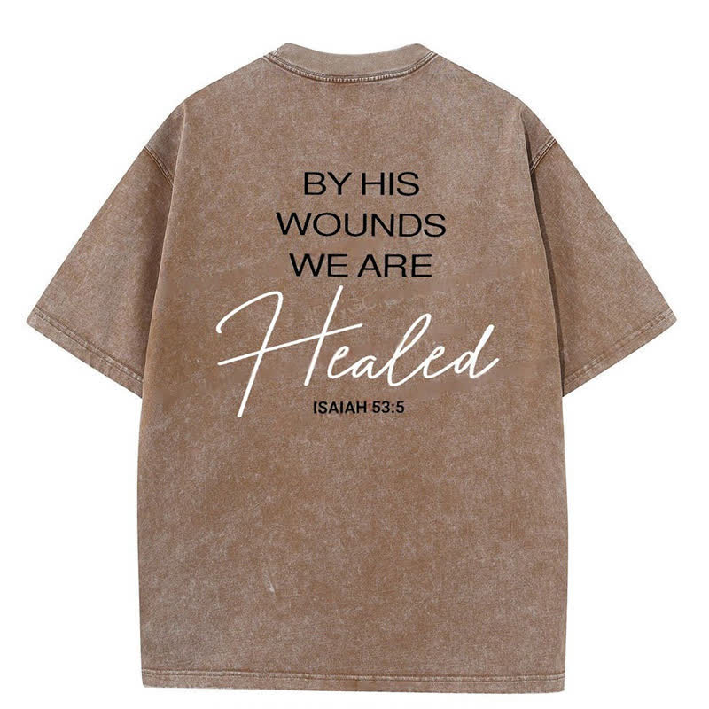 Christianartworkshop By His Wounds Washed T-shirt