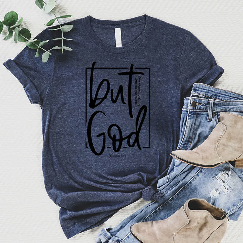 Christianartworkshop Inspirational 'But God' Graphic T-Shirt