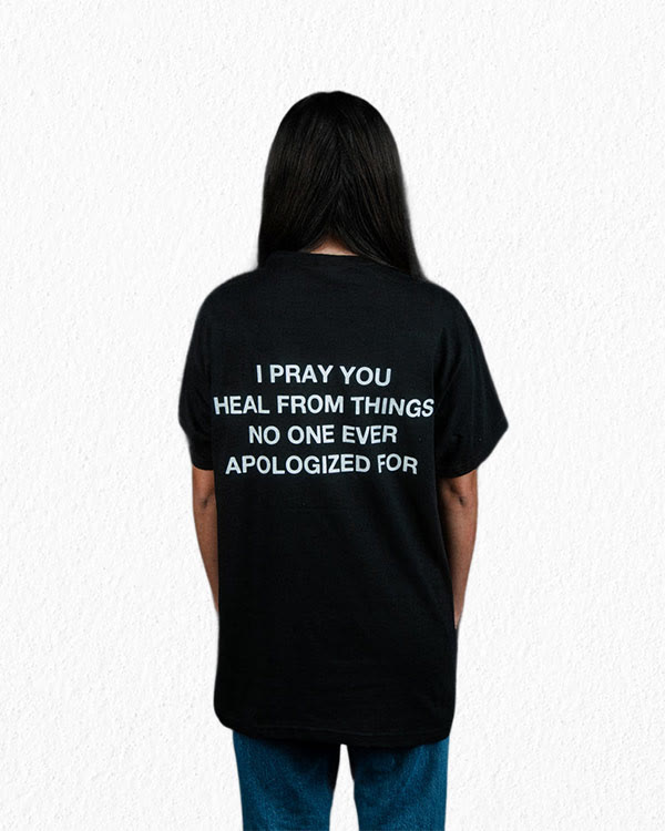 Christianartworkshop I Pray You Heal From Things No One Ever Apologized For T-Shirt