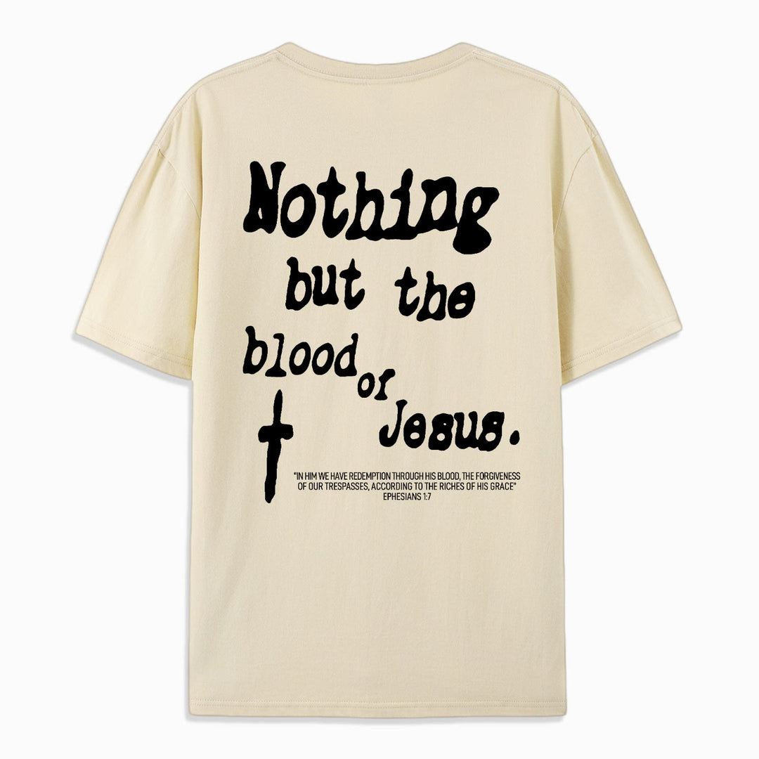 Christianartworkshop Nothing But Blood Of Jesus Cotton T-Shirt