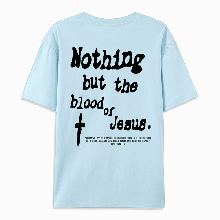 Christianartworkshop Nothing But Blood Of Jesus Cotton T-Shirt