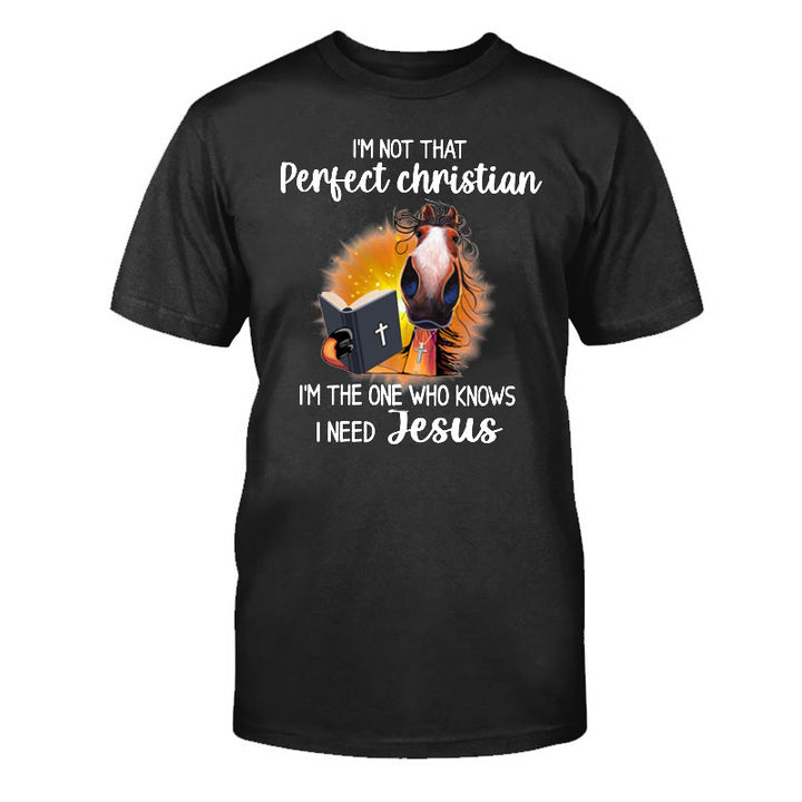 Christianartworkshop I'm Not That Perfect Christian, I Need Jesus Classic T-Shirt