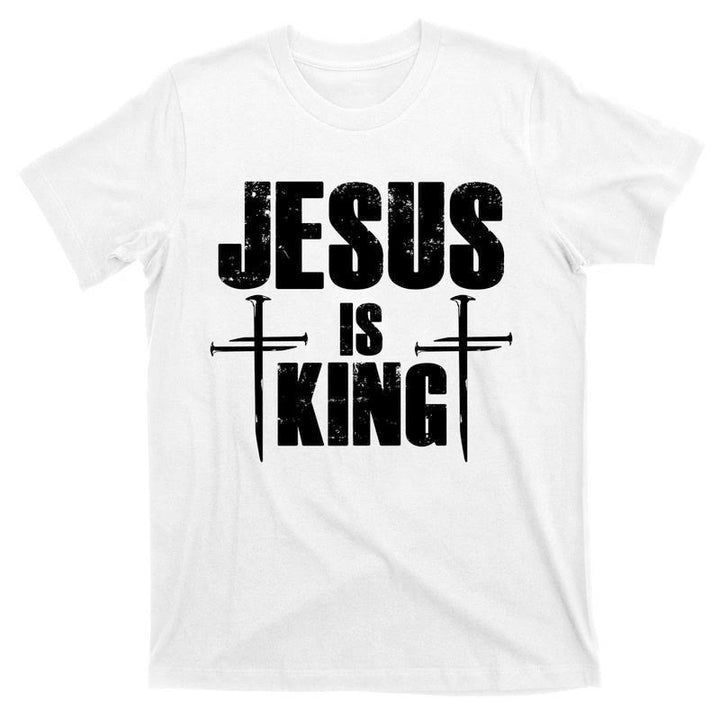 Christianartworkshop Jesus Is King 3 Nails Cross Christian T-Shirt