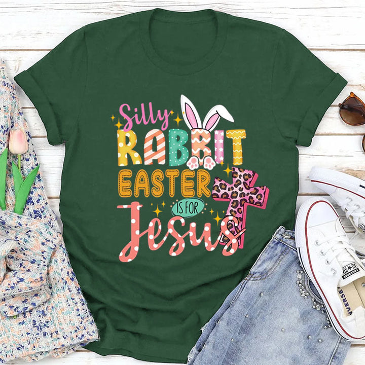 Christianartworkshop Silly Rabbit Easter Is for Jesus Christian Easter Tee - Dark Green - 2XL - image 10