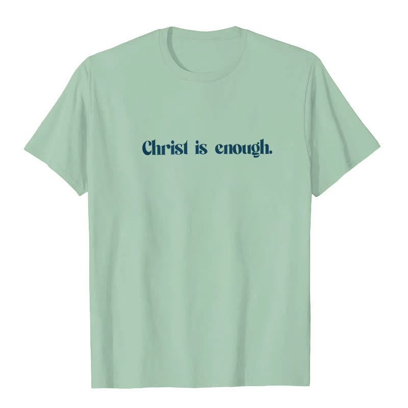 Christianartworkshop Christ Is Enough T-Shirt - image 11