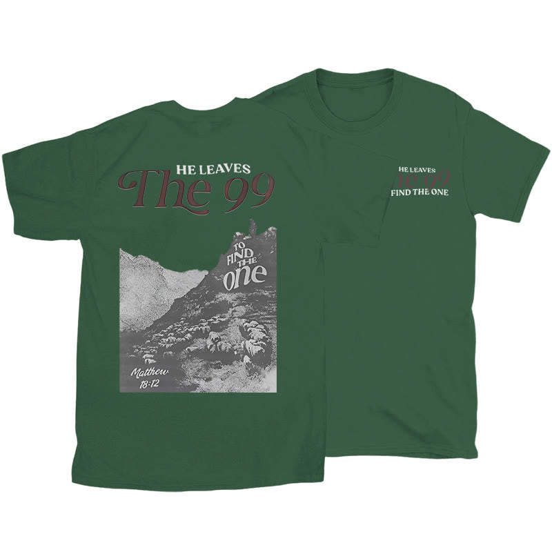Christianartworkshop He Leaves the 99 to Find the One T-shirt - Dark Green - 2XL - image 28
