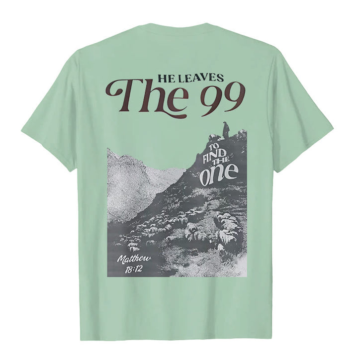 Christianartworkshop He Leaves the 99 to Find the One T-shirt - image 26