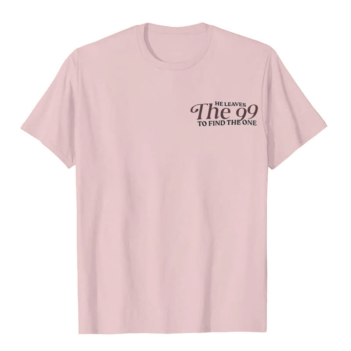 Christianartworkshop He Leaves the 99 to Find the One T-shirt - image 21