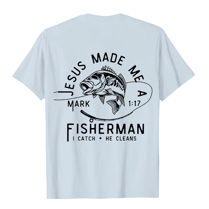 Christianartworkshop Jesus Made Me A Fisherman Mark 1:17 Unisex T-shirt - image 1
