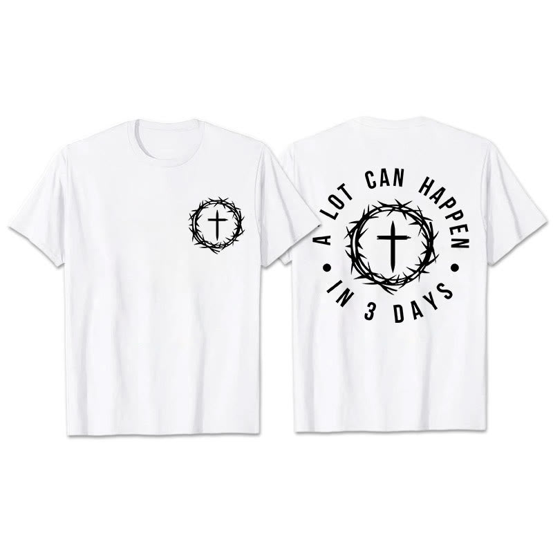 Christianartworkshop A Lot Can Happen In 3 Days Thorn Crown Cross Unisex T-shirt - White - 2XL - image 10