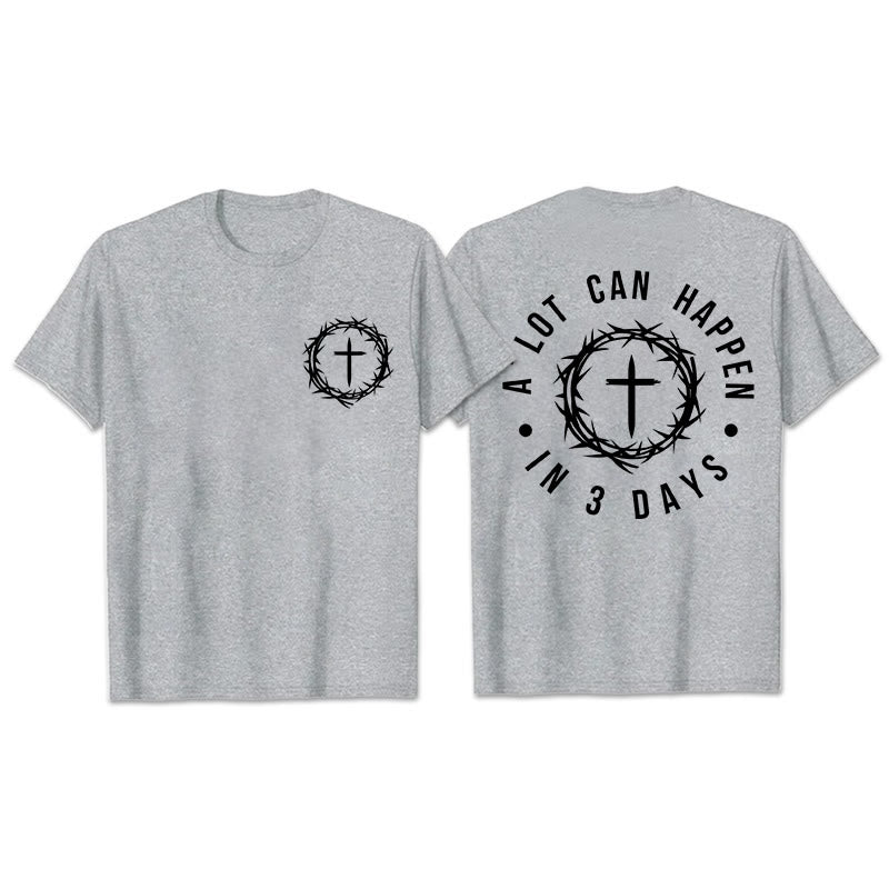 Christianartworkshop A Lot Can Happen In 3 Days Thorn Crown Cross Unisex T-shirt - Grey - 2XL - image 11
