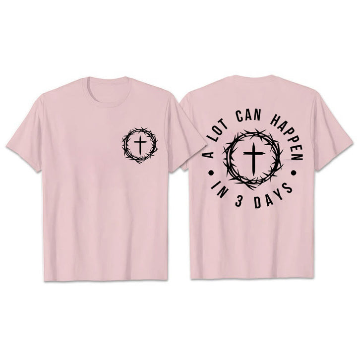 Christianartworkshop A Lot Can Happen In 3 Days Thorn Crown Cross Unisex T-shirt - Light Pink - 2XL - image 26