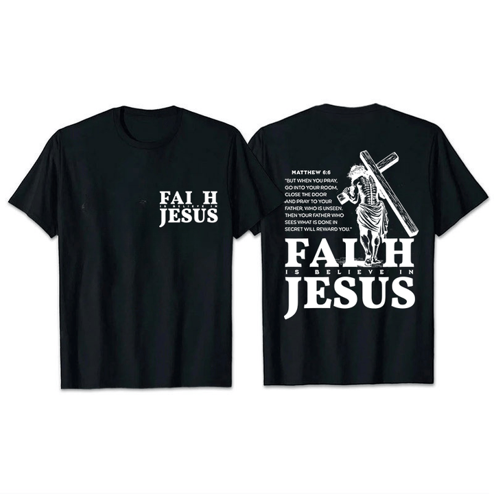 Christianartworkshop Faith Is Believe In Jesus with Matthew 6:6 Unisex T-shirt - Black - 2XL - image 3