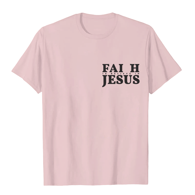 Christianartworkshop Faith Is Believe In Jesus with Matthew 6:6 Unisex T-shirt - image 21