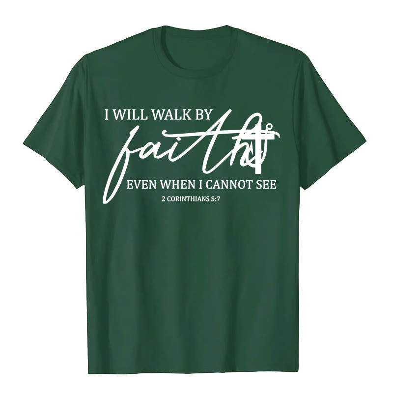 Christianartworkshop I Will Walk By Faith Bible Quote Unisex T-shirt - Dark Green - 2XL - image 8