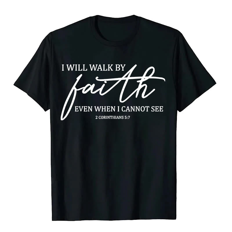 Christianartworkshop I Will Walk By Faith Bible Quote Unisex T-shirt - Black - 2XL - image 9