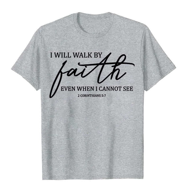 Christianartworkshop I Will Walk By Faith Bible Quote Unisex T-shirt - Grey - 2XL - image 9