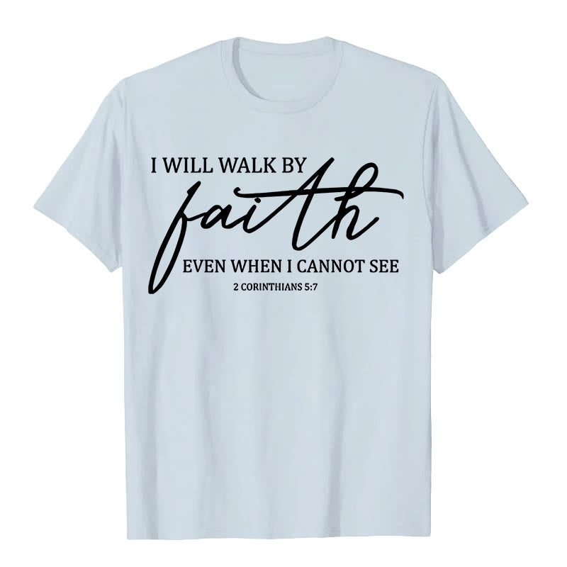 Christianartworkshop I Will Walk By Faith Bible Quote Unisex T-shirt - Light Blue - 2XL - image 2