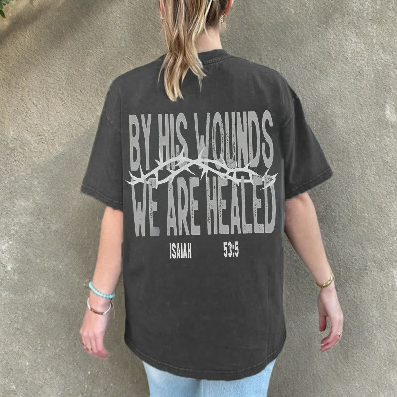 Christianartworkshop By His Wounds We Are Healed Unisex Washed T-Shirt - image 9