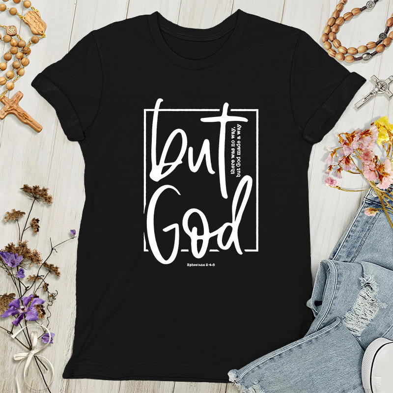 Christianartworkshop Inspirational 'But God' Graphic Women's T-shirt